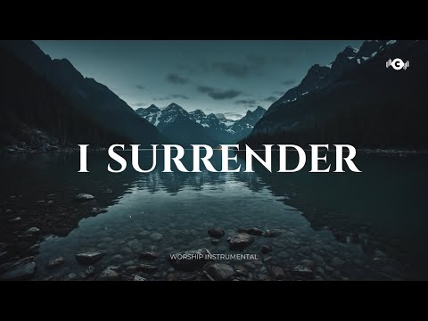 I SURRENDER - Soaking worship instrumental | Prayer and Devotional