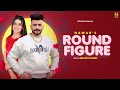 ROUND FIGURE FULL VIDEO NAWAB SWETA CHAUHAN New Punjabi Song 2024 Punjabi Song