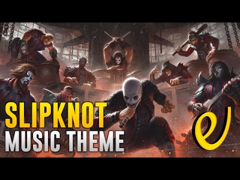Slipknot Music Theme