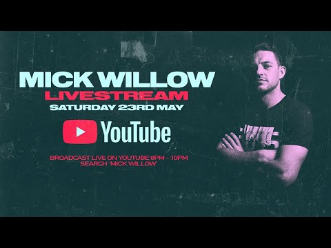 Mick Willow Livestream - Saturday 23rd May 2020