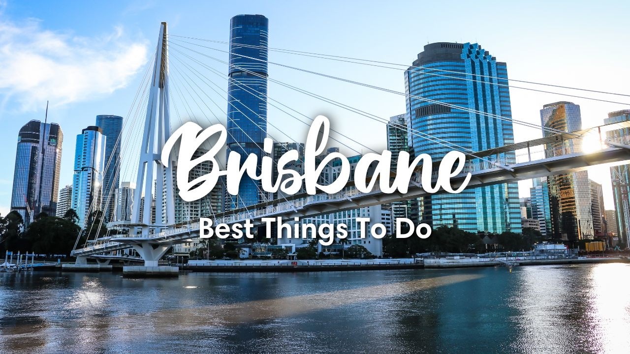 BRISBANE, AUSTRALIA (2026) | 12 Best Things To Do In & Around Brisbane (+ Travel Tips)