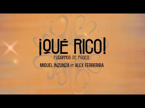Que Rico - Miguel Inzunza
