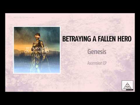 Betraying A Fallen Hero-Genesis