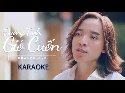 Đường Tình Gió Cuốn KARAOKE - Hoài Phương [Official MV] - NHẠC HAY 2018