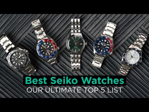 Best Seiko Watches - Our Ultimate Top 5 List