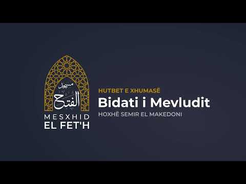 Hutbet e Xhumasë - 29.09.2023 - Bidati i Mevludit | Hoxhë Semir el Makedoni
