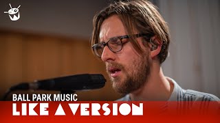 Ball Park Music cover Radiohead &#39;Paranoid Android&#39; for Like A Version