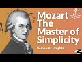 Mozart The Master Of Simplicity Composer Insights
