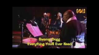 Swamp Dogg Everything You'll Ever Need- (edited by HB 2013)
