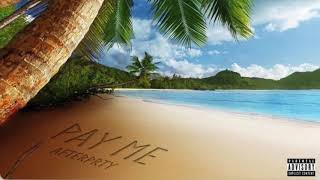 afterprty - Pay Me ft. Johnny Drama (Official Audio)