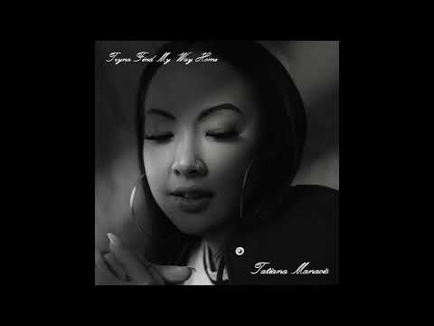 Tryna Find My Way Home (Official Audio) | Tatiana Manaois