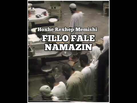 Fillo fale Namazin - Hoxhë Rexhep Memishi