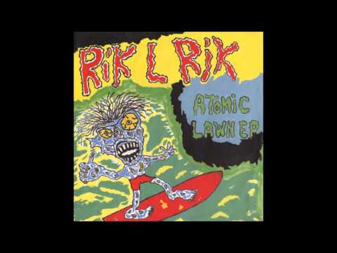 Rik L Rik - Atomic Lawn