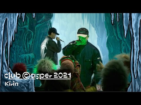 KIRIN - Comm! [CLUB CASPER 2021 Day 2]