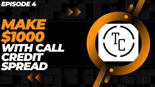 MAKE $1000 WITH THE CALL CREDIT SPREAD 2024 | EP. 4