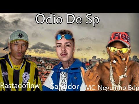 Salvador Da Rima e MC Neguinho Bdp e Rasta do flow - Ódio De Sp (Áudio oficial 2020 )