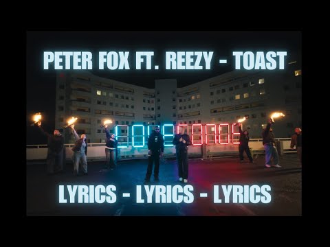 Peter Fox ft. reezy - TOAST LYRICS🍸