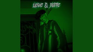 Love &amp; Hate