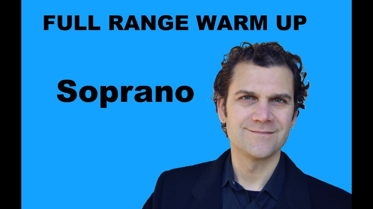 Singing Warm Up - Soprano Full Range