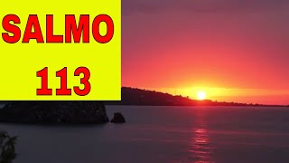 SALMO 113 - Orao Poderosa. Receba agora a fora de DEUS  na sua vida