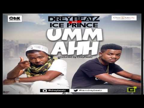 Dreybeatz – Umm Ahh Ft Ice Prince