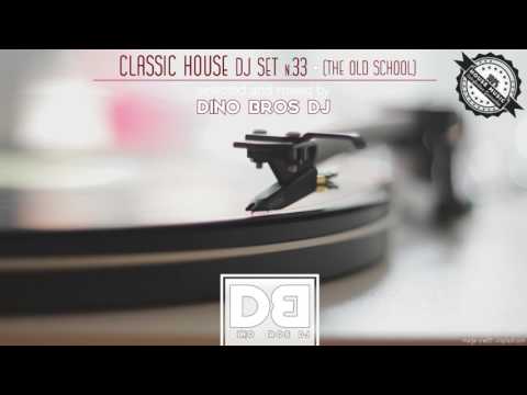 Classic House mix #33 - The old school