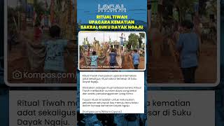 Ritual Tiwah Dayak Ngaju, Upacara Kematian Sakral Terbesar untuk Meluruskan Perjalanan Arwah Leluhur