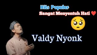 Download lagu Lagu galau Valdy Nyonk Sangat Menyentuh Hati 🥺 mp3 Download lagu Lagu galau Valdy Nyonk Sangat Menyentuh Hati 🥺 mp3