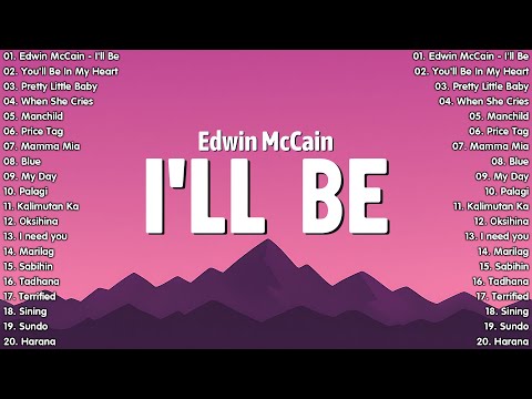 Edwin McCain - I'll Be, When She Cries 💌 OPM Tagalog Top Songs 2025 Playlist 💌 OPM Playlist 2025