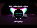 DCX x Mike Emilio x B3nte - Flying High