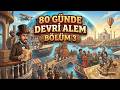 Around The World In 80 Days An Adventure Full Of Surprises And Dangers Part 3