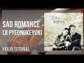 How to play Sad Romance by Ji PyeongKeyon on Violin (Tutorial)