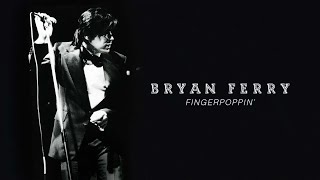 Bryan Ferry - Fingerpoppin&#39; (Live at the Royal Albert Hall, 1974) (Official Audio)