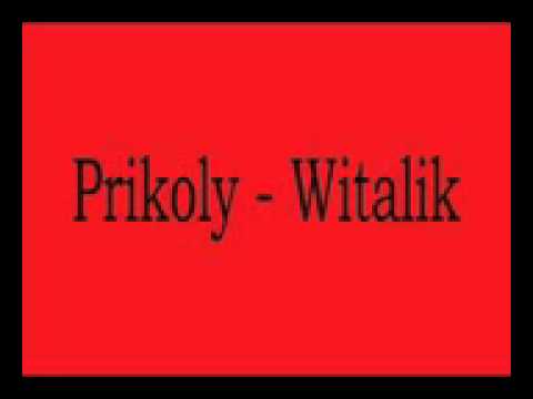 Prikoly   Witalik