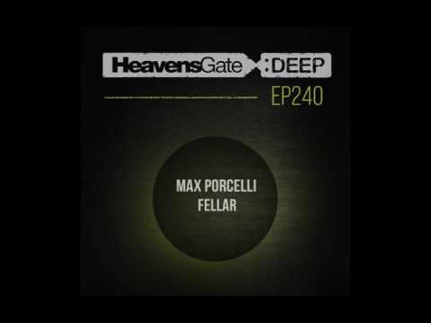 HeavensGate Deep EP240 - Max Porcelli - Tech House & Tribal House Mix