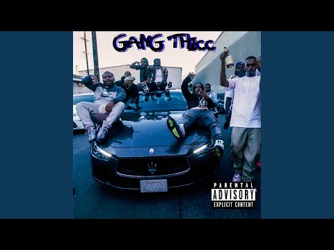 Gang Thicc