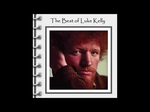 Luke Kelly And The Dubliners - The Best Of Luke Kelly | Full Album