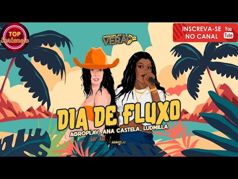 DIA DE FLUXO - Ana Castela e Ludmilla - AgroPlay Verão 2