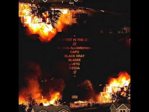 DjKenn AllOrNothing , CAPO , BLACK KRAY , BLADEE , JUSTO , SEEDA - Hottest In The City