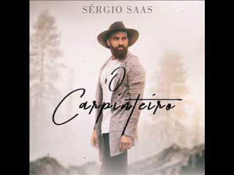 Sergio Saas - O Carpinteiro (CD Completo)