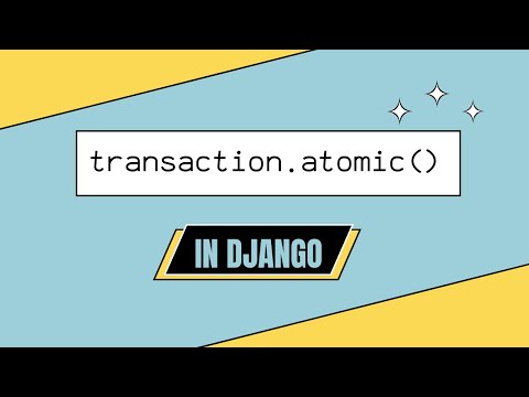 Atomic transactions in Django thumbnail