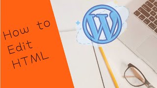 How to Add Edit HTML in WordPress Page or Post