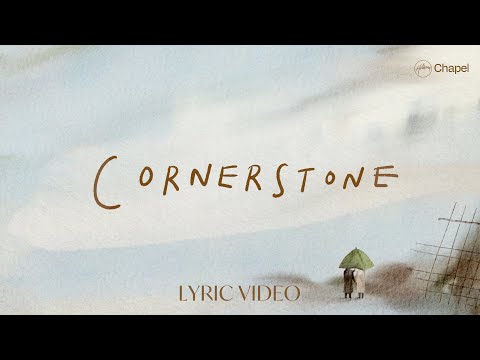 Cornerstone - Lyric Video | Hillsong Chapel