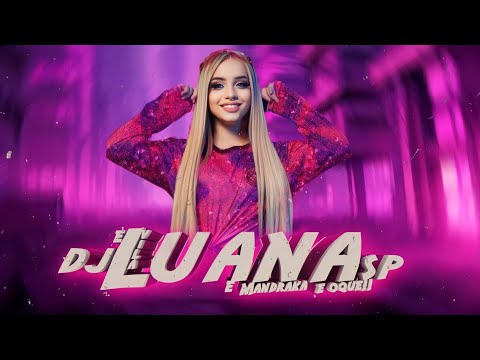 Mega Mistura do Mandelão - DJ Luana SP e DJ Guilherme Duarte - MC Jhony Kley e MC Fefe da ZL