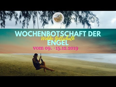 ✨ Wochenbotschaft der Engel vom 09. - 15.12.2019 ✨