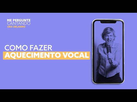 Como fazer aquecimento vocal | Cris Delanno