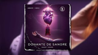DONANTE DE SANGRE - DADDY YANKEE | AGBEATS REMIX