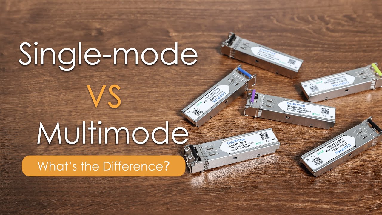 Single-mode vs Multimode SFP, What’s the Difference?