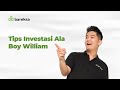 Tips Investasi Ala Boy William