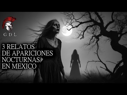 APARICIONES NOCTURNAS EN LAS CALLES DE MEXICO / 3 Relatos De Terror